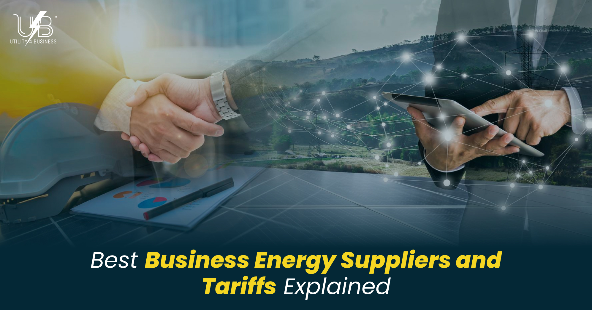 Best Business Energy Suppliers and Tariffs explained - UK electricity comparison, handshake and smart grid
